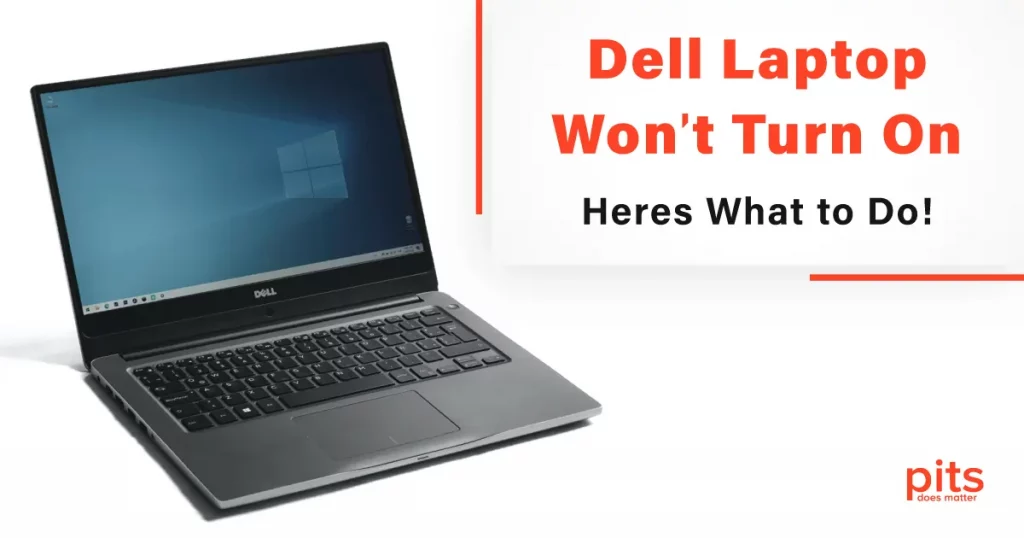 Dell Laptop Wont Turn On - Here is What to Do!