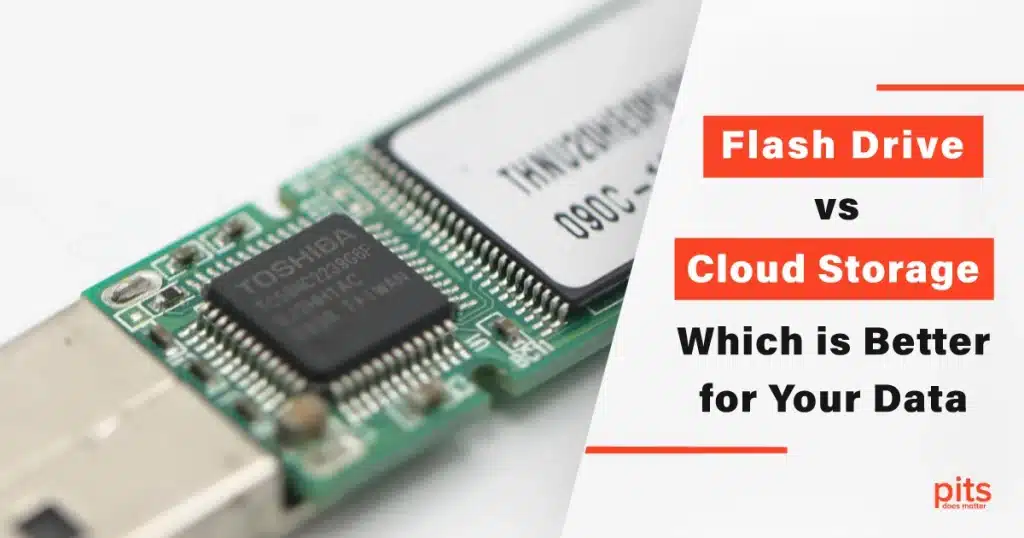 Flash Drive vs Cloud Storage - Which is Better for Your Data