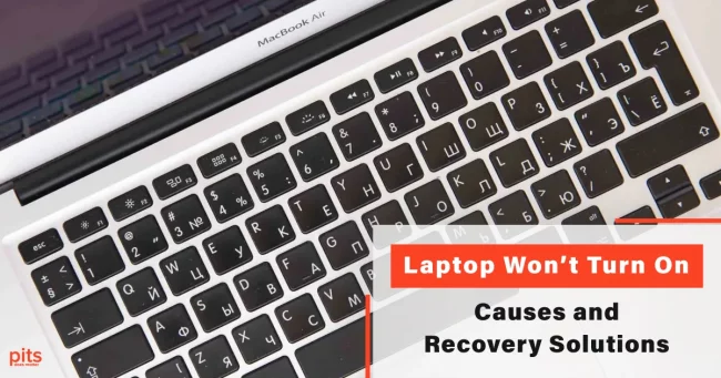 Laptop Won’t Turn On – Causes and Recovery Solutions