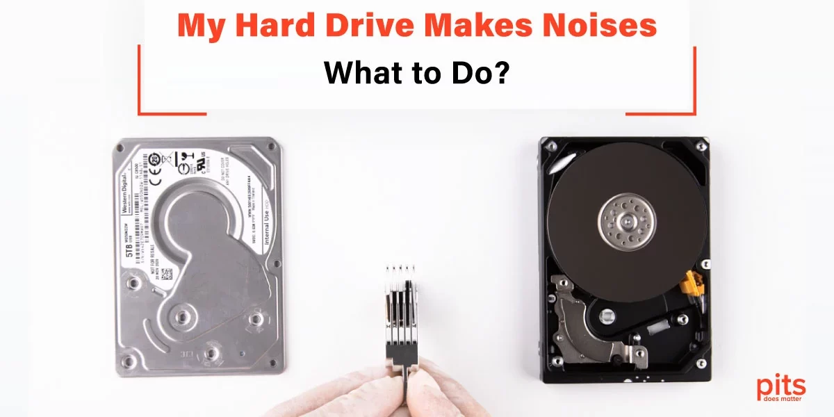 My Hard Drive Makes Noises – What to Do