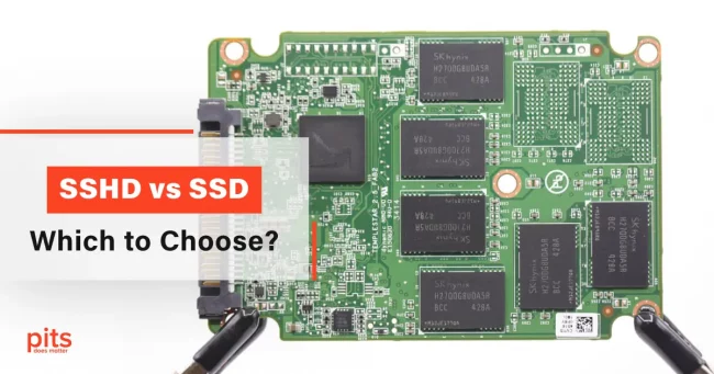 SSHD vs SSD – Which to Choose