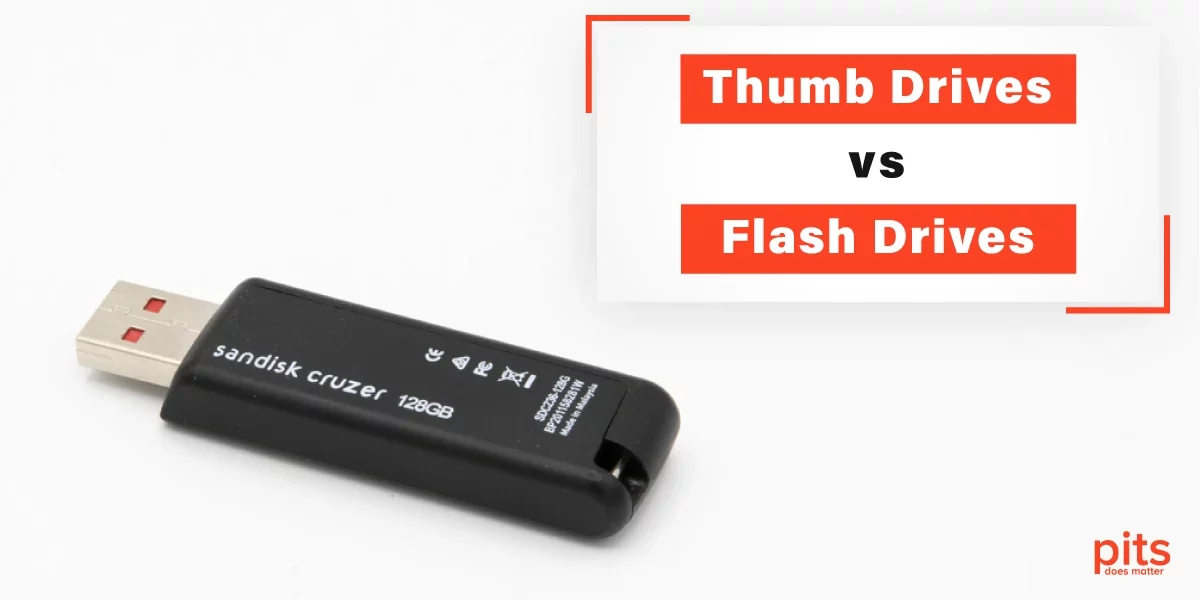 Thumb Drives vs. Flash Drives