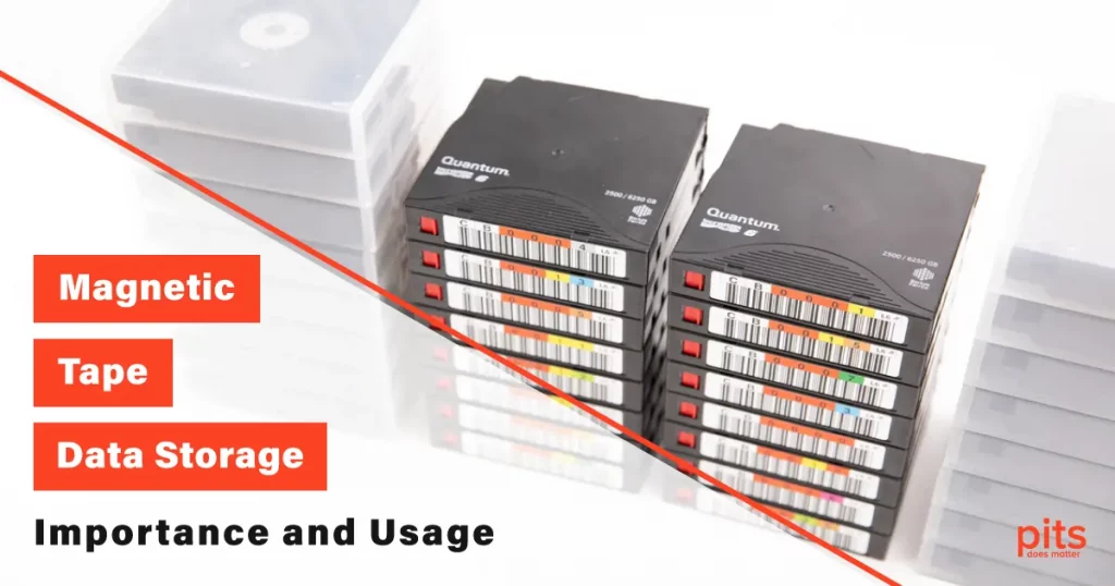 Magnetic Tape Data Storage – Importance and Usage