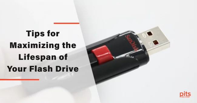 Tips for Maximizing the Lifespan of Your Flash Drive
