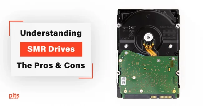 Understanding SMR Drives The Pros and Cons