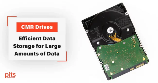 CMR Drives - Efficient Data Storage for Large Amounts of Data