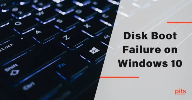 Disk Boot Failure on Windows 10