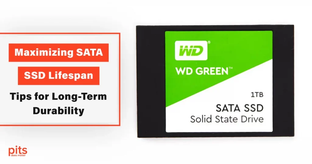 Maximizing SATA SSD Lifespan Tips for Long-Term Durability