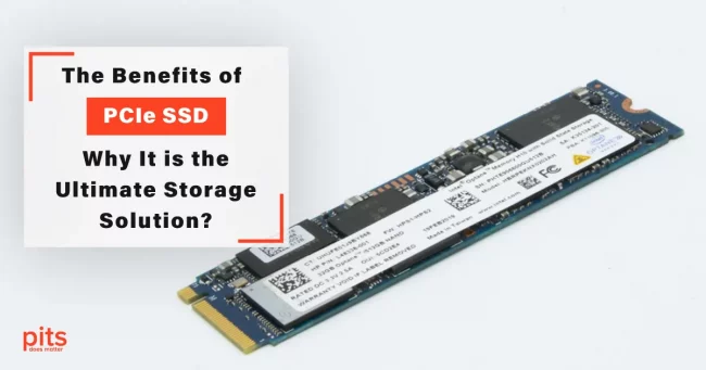 The Benefits of PCIe SSD Why It is the Ultimate Storage Solution (1)