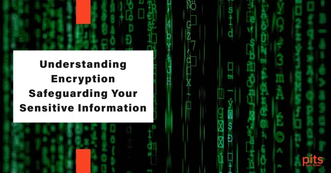 Understanding Encryption Safeguarding Your Sensitive Information