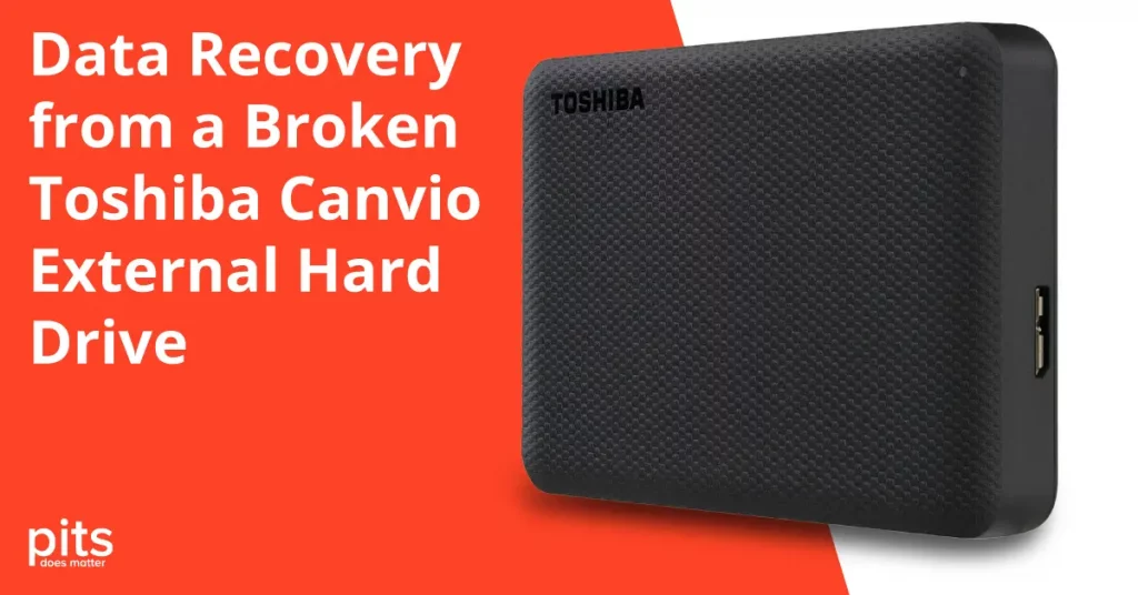 Data Recovery from a Broken Toshiba Canvio External Hard Drive