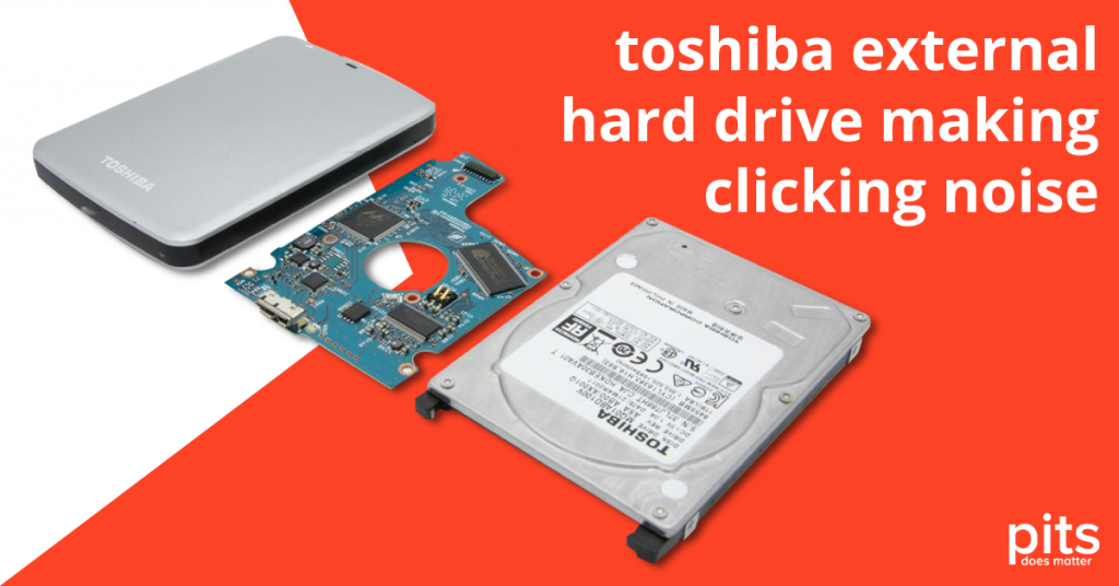 Toshiba External Hard Drive Making Clicking Noise